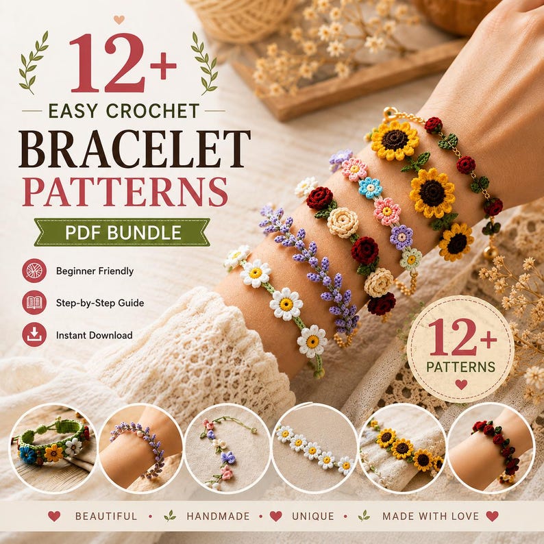 May include: A digital PDF bundle featuring 12+ crochet bracelet patterns. The image displays several handmade bracelets with floral designs, including sunflowers, daisies, lavender, and roses, crafted with colorful yarn on a light background.