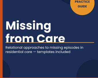 Missing from Care Guide for Residential Workers — Social Work PDF Resource