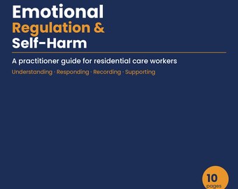 Emotional Regulation & Self-Harm Guide for Residential Care Workers — Practitioner PDF