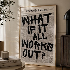 What If It All Works Out Poster – Inspirational Quote Wall Art, Motivational Newspaper Print, Minimalist Home & Office Decor