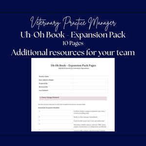 May include: A digital document titled Veterinary Practice Manager Uh-Oh Book Expansion Pack with 10 pages of additional resources. The page displays a Power Outage Protocol form with fields for practice name, dates, and an immediate response checklist.
