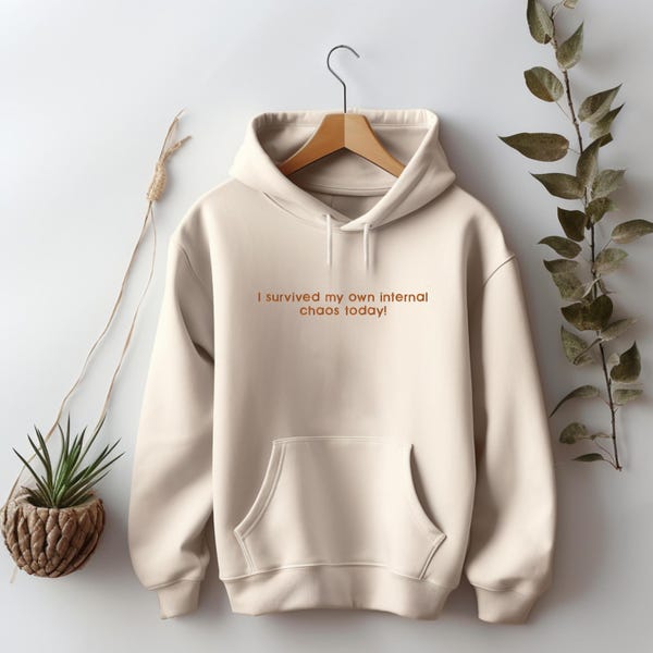 I Survived My Own Internal Chaos Today – Embroidered Hoodie – Neurodivergent Mental Health Awareness Apparel