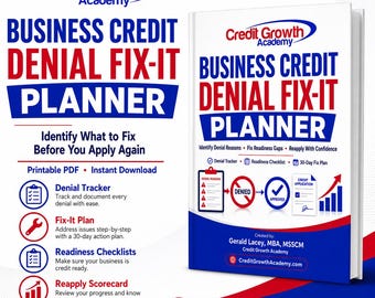 Könnte beinhalten: Ein weißes Buch mit dem Titel Business Credit Denial Fix-It Planner von Credit Growth Academy mit rotem und blauem Text. Das Cover zeigt Symbole für einen Ablehnungs-Tracker, einen Korrekturplan, Checklisten und eine Scorecard zur erneuten Bewerbung.