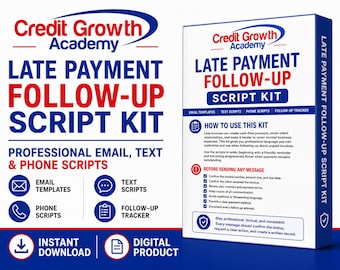 May include: A digital product box for the Credit Growth Academy Late Payment Follow-Up Script Kit. The white box features blue and red text, including email, text, and phone scripts, a follow-up tracker, and instructions for professional invoice management.