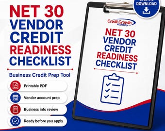 May include: A digital checklist titled "NET 30 Vendor Credit Readiness Checklist" from Credit Growth Academy. The checklist is on a clipboard and includes sections for printable PDF, vendor account prep, and business info review. The image also includes a digital download icon.