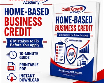 May include: A white book titled Home-Based Business Credit by Gerald Lacey, MBA, MSSCM, featuring a 10-minute guide, a checklist, a shield icon with Credit Ready text, and a house icon. The cover uses blue and red text and graphics.