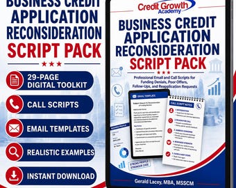 May include: A digital tablet displays the Business Credit Application Reconsideration Script Pack by Credit Growth Academy. The screen shows email and call scripts for funding denials, with icons for documents, phones, and charts in blue and red.