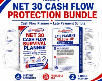 May include: A digital product bundle titled Net 30 Cash Flow Protection Bundle from Credit Growth Academy. It includes a Net 30 Cash Flow Survival Planner and a Late Payment Follow-Up Script Kit, featuring printable PDF documents for tracking invoices and managing payments.