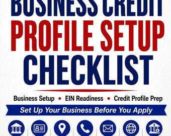 May include: A printable PDF checklist titled "BUSINESS CREDIT PROFILE SETUP CHECKLIST" with the Credit Growth Academy logo. The checklist includes sections for business setup, EIN readiness, and credit profile prep, with icons for business entity, EIN, address, phone, email, website, and bank account.