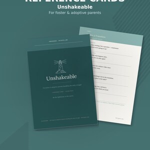 May include: Two reference cards with the title "Unshakeable" for foster and adoptive parents. The front card is dark teal with a lighthouse graphic. The second card is white with text. The words "Instant Download" and "Reference Cards" are at the top.