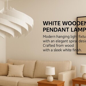 May include: A white wooden pendant lamp with a spiral design hangs above a beige sofa. The text on the wall reads "WHITE WOODEN PENDANT LAMP". The lamp is a modern hanging light fixture.