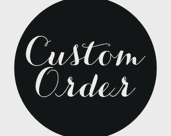 Custom Order