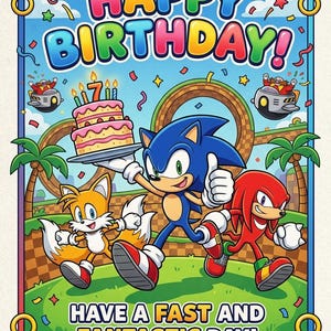 May include: A colorful birthday card featuring Sonic the Hedgehog, Tails, and Knuckles. The card has the text "HAPPY BIRTHDAY!" and "HAVE A FAST AND FANTASTIC DAY!" A cake with seven candles is also featured.