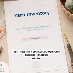 Puede incluir: Un documento blanco de tamaño A4 titulado Yarn Inventory con el texto So you know what you have before buying just one more skein, Editable printable, y Printable PDF + Editable PowerPoint English + Spanish. Un bolígrafo dorado y un ganchillo están cerca.