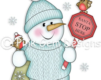 Digi Stamp 'Santa Stop Here Chilly' Snowman.Makes Cute Christmas Cards