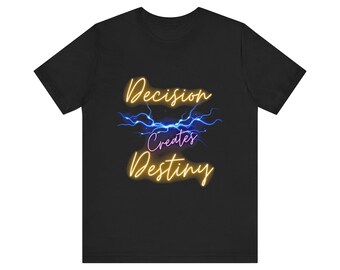 Decision Creates Destiny T-Shirt | Neon Lightning Frequency Script