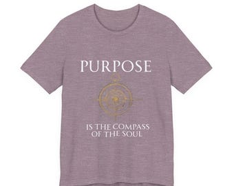 Purpose Compass graphic tee | T-Shirt, inspirational motto