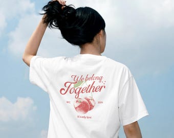 Camiseta "We Belong Together" / Inspirada en Harry Potter / Cerezas / Juntos Juntos / Besos Todo el Tiempo / Disco Ocasionalmente / Fruta / Desgastada