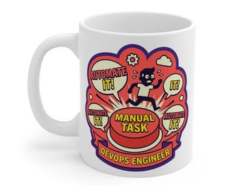 DevOps Engineer Mug, Automate Manual Task Coffee Cup, SRE Software Developer Gift