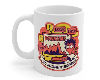 Site Reliability Engineer Mug, SRE Downtime Error Coffee Cup, IT Professional Gift