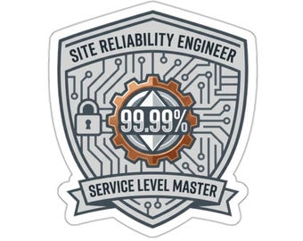 Site Reliability Engineer Sticker – 99.99% Uptime Shield, Service Level Master Badge