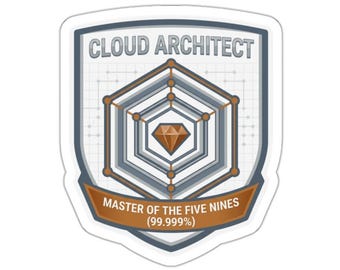 Cloud Architect Sticker – Master of Five Nines Badge, High Availability Decal