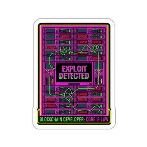May include: A sticker with a neon pink and green design. The image features a server rack with the words "ERROR" and "EXPLOIT DETECTED." The text "BLOCKCHAIN DEVELOPER: CODE IS LAW" is at the bottom.