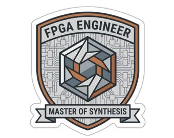 FPGA Engineer Sticker – Master of Synthesis, Hardware Engineering Badge