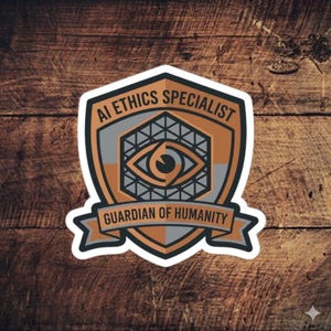 AI Ethics Specialist Guardian of Humanity Sticker – Tech Crest Badge Decal