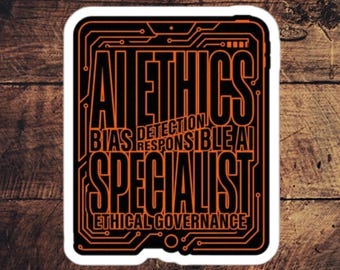 AI Ethics Specialist Sticker – Bias Detection, Responsible AI, Ethical Governance Decal
