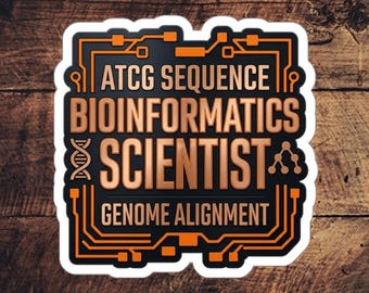Bioinformatics Scientist ATCG Sequence Sticker – Genome Alignment Decal