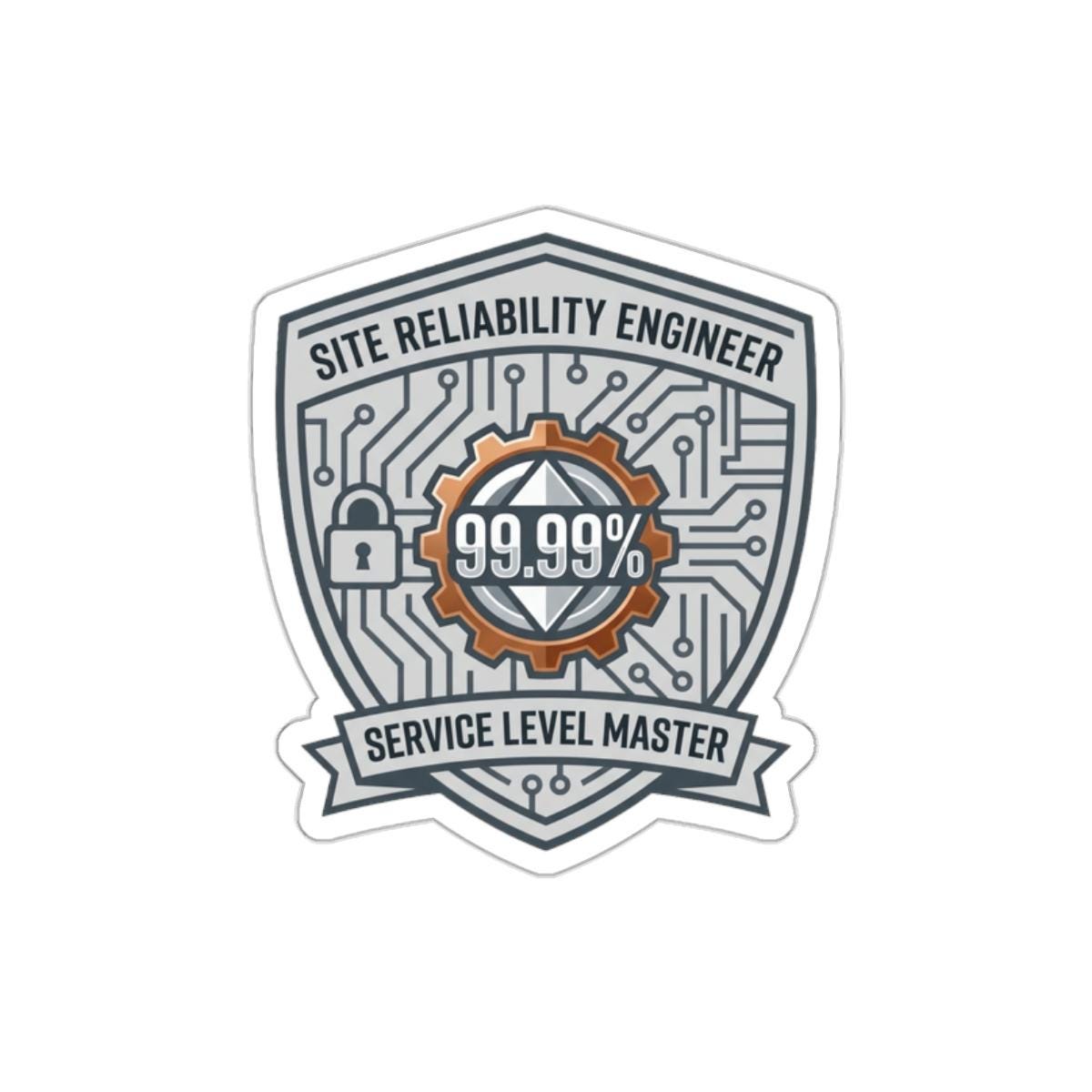 Site Reliability Engineer Sticker – 99.99% Uptime Shield, Service Level Master Badge
