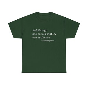 And though she be but little she is fierce T-Shirt | Shakespeare quote tee image 5