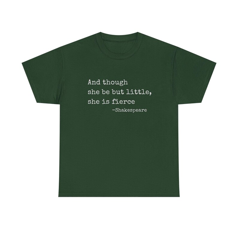 And though she be but little she is fierce T-Shirt | Shakespeare quote tee image 5