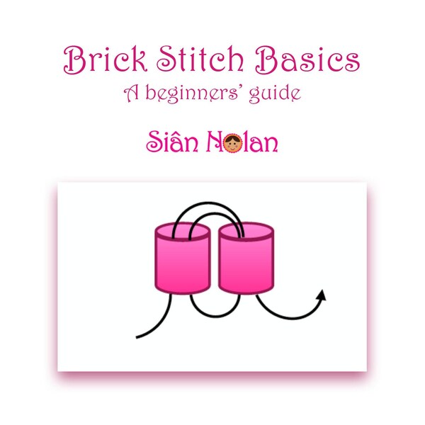Brick Stitch Basics - A Beginners' Guide PDF Tutorial