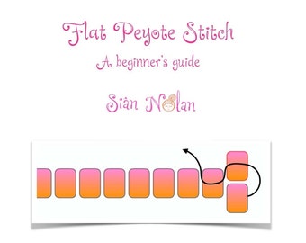Flat Peyote Stitch - A Beginner's Guide Tutorial PDF