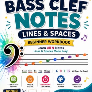 May include: A beginner's workbook titled "Learn Bass Clef Notes: Lines & Spaces." The cover features a large bass clef symbol, musical notes, and colorful accents. It includes step-by-step lessons, mazes, puzzles, and color-by-number activities to build music reading confidence.