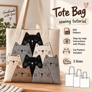 May include: A beige canvas tote bag featuring a layered applique design of seven cats in black, gray, cream, brown, and striped fabric. Text reads: Tote Bag sewing tutorial, PDF Pattern, Step-by-step Instructions with Photos, Cat Pattern Included, 3 Sizes.