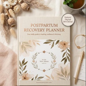 Postpartum Recovery Planner for New Moms | Daily Self-Care, Baby Log (Digital Download)
