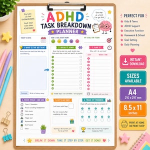 May include: An ADHD task breakdown planner on a clipboard with colorful sections for goal setting, step-by-step planning, focus tools, and progress tracking. The document includes text, icons, and a cartoon brain character, with labels for A4 and 8.5 x 11 inches.