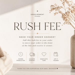 May include: A white informational graphic with dark brown text reading RUSH FEE, NEED YOUR ORDER SOONER?, and details about faster production, quicker shipping, and getting orders sooner, accompanied by four line icons and a small heart symbol.