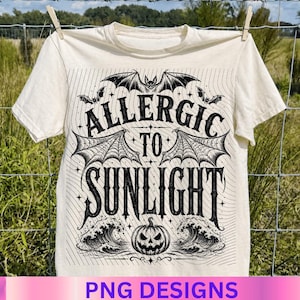 Allergic to Sunlight Gothic Vampire Funny Halloween Humor PNG: Vampire Quote Gothic Aesthetic Halloween PNG Spooky Season Dark Humor