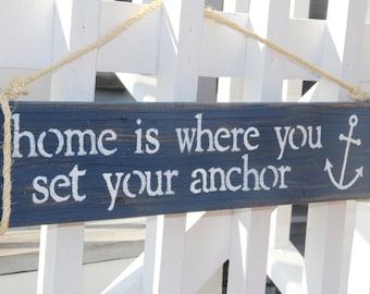 Home Is Where You Set Your Anchor- reclaimed wood sign, nautical