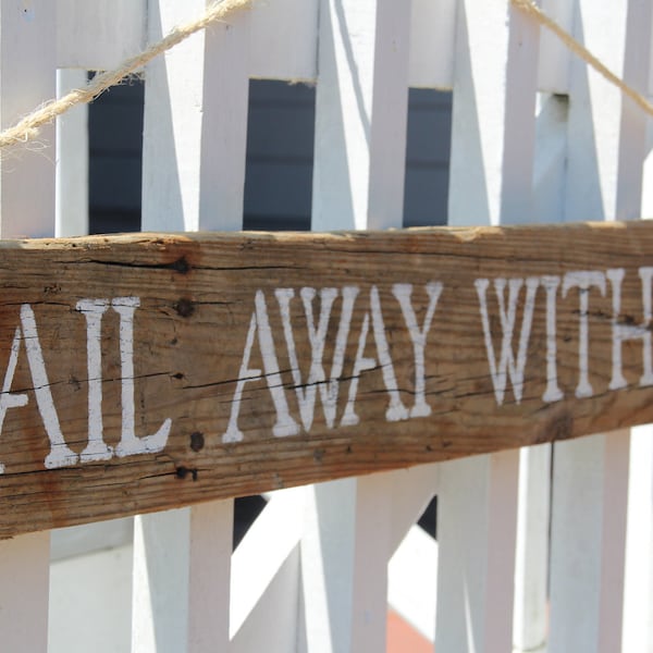 Sail Away With Me- reclaimed wood sign, coastal chic