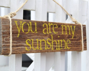 Reclaimed Wood Sign- "You Are My Sunshine"