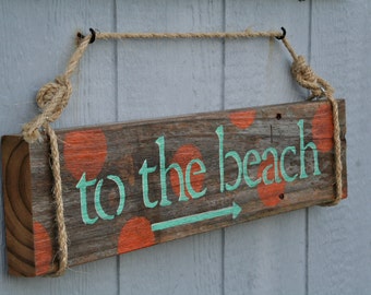 Reclaimed Wood Sign- "To The Beach", Coastal Chic, Rustic, Cottage sign