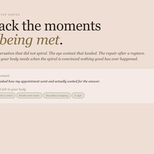 May include: A digital graphic with text that reads "Track the moments of being met." The text is in a serif font, with the words "being met" in a contrasting color. The image includes a section describing a moment and how it felt in the body.