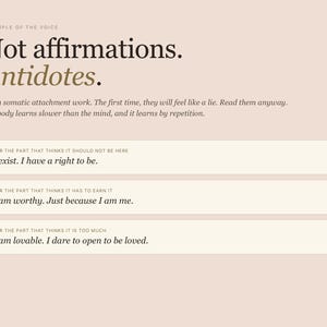 May include: A beige graphic with the text "Not affirmations. Antidotes." and three statements: "I exist. I have a right to be.", "I am worthy. Just because I am me.", and "I am lovable. I dare to open to be loved."