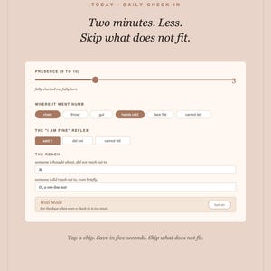 Pode incluir: Um formul&aacute;rio de check-in di&aacute;rio intitulado Today Daily Check-In com o texto Two minutes. Less. Skip what does not fit. Inclui um controle deslizante de presen&ccedil;a em 3, bot&otilde;es de sele&ccedil;&atilde;o para sensa&ccedil;&otilde;es f&iacute;sicas e campos de texto.