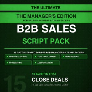 以下が含まれることがあります： 「B2Bセールススクリプトパック」を宣伝する、白い文字の入った濃い緑色のグラフィック。テキストには「The Manager's Edition」、「15のバトルテスト済みスクリプト」、および「パイプラインコーチング」や「取引をまとめる」などのトピックが含まれています。